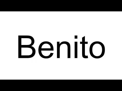 How to Pronounce Benito (Italian)