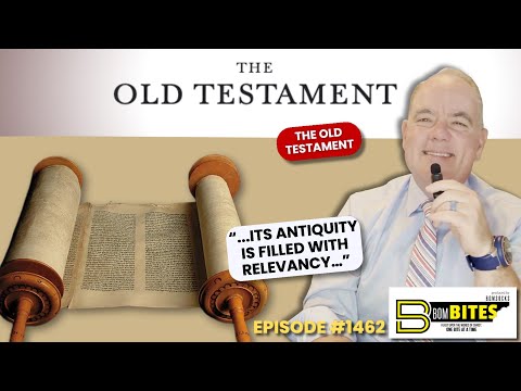 BOM-BITES Episode #1462 - The Old Testament“ ...its antiquity is filled with relevancy…”