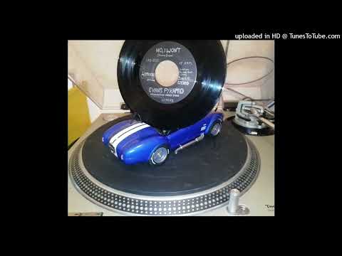 Monster Modern Soul 45 Evans Pyramid - No, I Won't