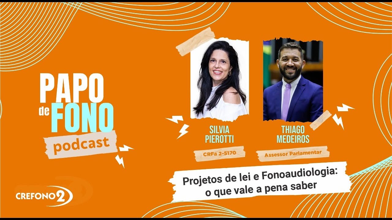 Projetos de Lei e a Fonoaudiologia | Papo de Fono - Ep. 16