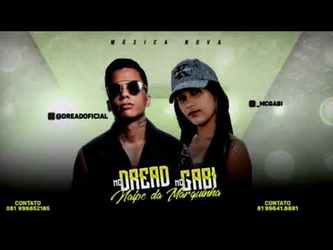 MC DREAD E MC GABI - NAIPE DA MARQUINHA (ÁUDIO OFICIAL)