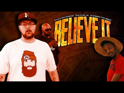 Chucky Workclothes - Believe it feat. Tha Homie Jai & Playbwoi Tha Great - [Official Music Video]