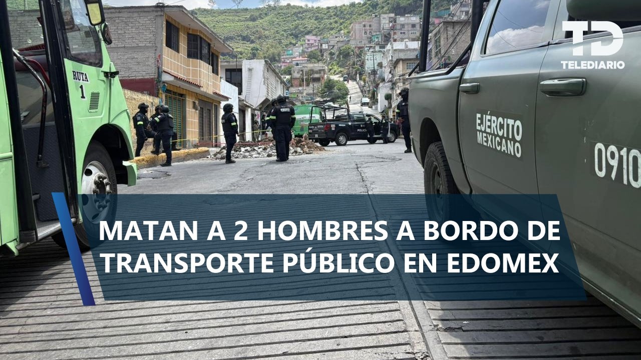Hombres son asesinados a balazos a bordo de transporte público en Tlalnepantla, Edomex