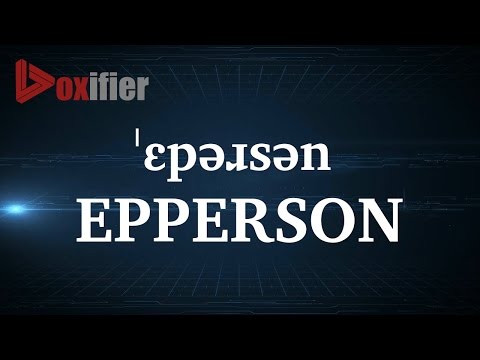 How to Pronunce Epperson in English - Voxifier.com