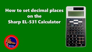 How to set Decimal Places on the Sharp EL-531 Scientific Calculator