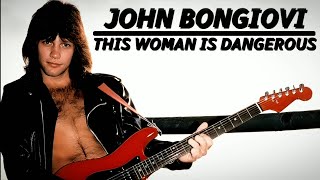Jon Bon Jovi - This Woman Is Dangerous