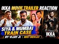 Ikka Trailer Reaction Ketan Siya Mumbai Local Case By Vijay Ji Host Digvijay Sunny Deol