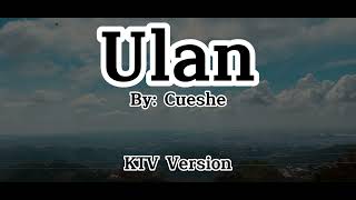 Ulan  By: Cueshe   KTV Version Karaoke song with lyrics