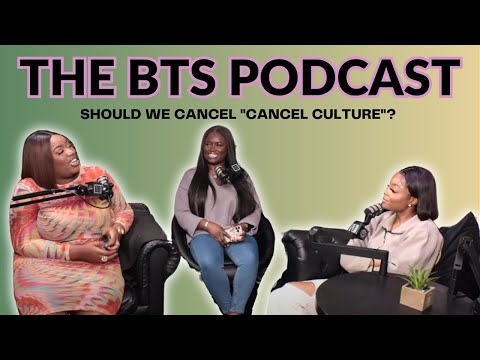 Should we cancel "Cancel Culture"? l EP 118 | The BTS Podcast