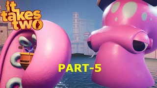 It Takes Two | Gameplay Part-5 | The Giant Octopus