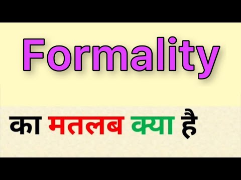 Formality ka matlab kya hota hai | formality meaning in hindi | word meaning in hindi