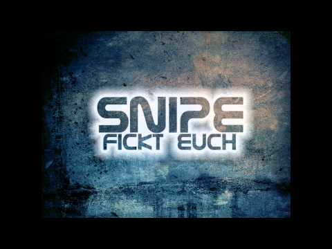 Snipe - Fickt euch