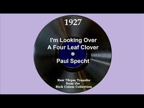 1927 Paul Specht - I’m Looking Over A Four Leaf Clover (Johnny Morris, vocal)