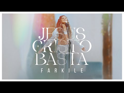 Jesus Cristo Basta - Farkile