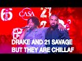 Drake and 21 Savage but they're CHILLAF | Lofi Mix | CHILLAF