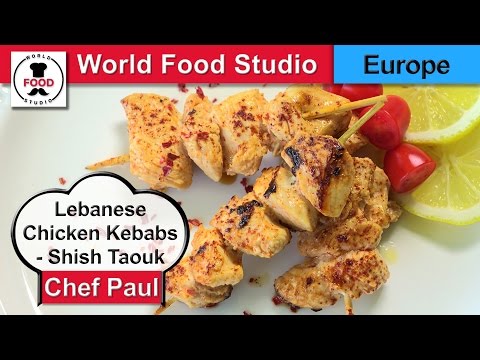 Lebanese Chicken Kebabs - Shish Taouk - Chef Paul - World Food Studio