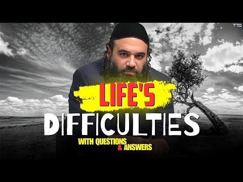 VAYECHI: Life's Difficulties and Difficult Life | STUMP THE RABBI (255)
