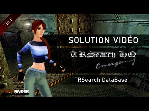 [TRLE] Tomb Raider Search HQ : Emergency (2008) - #14 - TRSearch DataBase