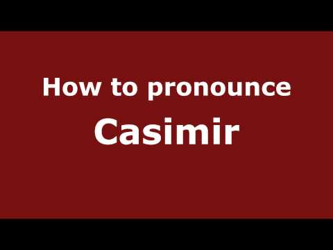 How to pronounce Casimir