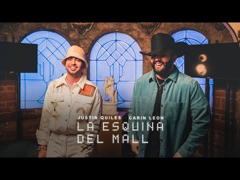 Justin Quiles, Carin Leon - La Esquina del Mall (Video Oficial)
