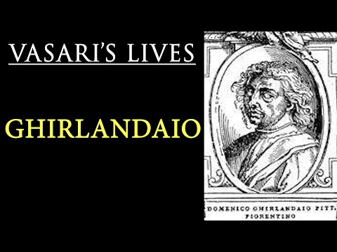 Ghirlandaio - Vasari Lives of the Artists