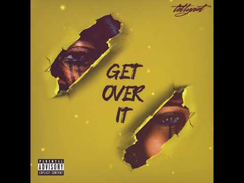 Tottywat - Get Over It ( Official Audio )