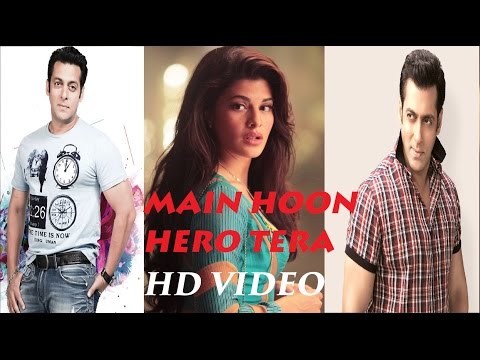 Main Hoon Hero Tera - ft. Salman Khan, Jacqueline Fernandez -