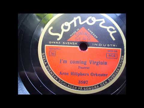 Arne Hülphers Orkester: I'm coming Virginia (Stockholm 1939)