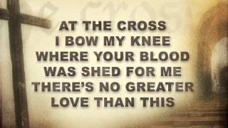 At The Cross (Hillsong with Lyrics)