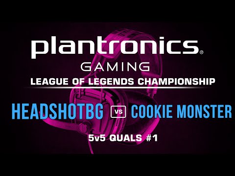 Plantronics LoL Championship - HEADSHOTBG vs Cookie Monster