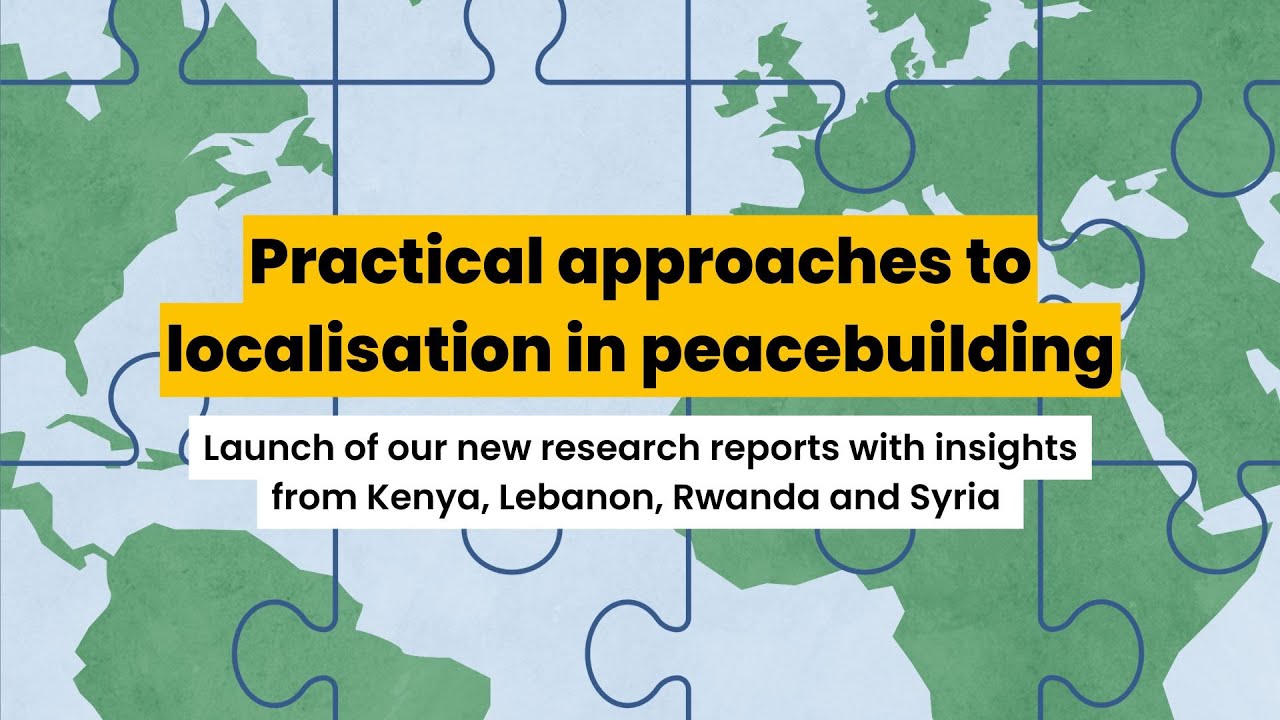 Practical approaches to localisation in peacebuilding: Webinar 3 December 2024