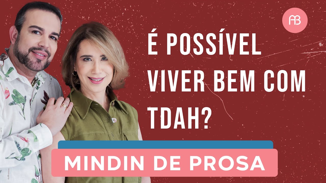 É possível viver bem com TDAH?   | ANA BEATRIZ