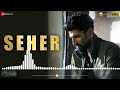 Seher - OM (8D Audio)| Aditya Roy Kapur & Sanjana Sanghi | Arijit Singh | Arko , AM Turaz