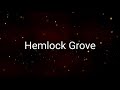 Hemlock Grove(Original) - themorningyouleft Hemlock Grove(Original)