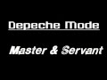 Depeche Mode - Master And Servant Lyrics.