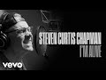 Steven Curtis Chapman - I'm Alive (Official Video)