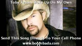 Toby Keith - Woke Up On My Own (Best Quality) lyrics.flv