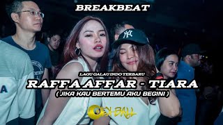 Download lagu DJ BREAKBEAT 2022 | RAFFA AFFAR - TIARA ( JIKA KAU BERTEMU AKU BEGINI ) | EX-BALL mp3 Download lagu DJ BREAKBEAT 2022 | RAFFA AFFAR - TIARA ( JIKA KAU BERTEMU AKU BEGINI ) | EX-BALL mp3
