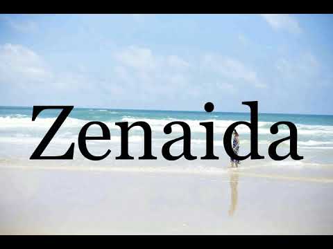 How To Pronounce Zenaida🌈🌈🌈🌈🌈🌈Pronunciation Of Zenaida