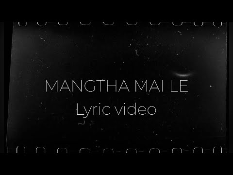 HMANGAIHI/MANGTHA MAI LE/LYRIC VIDEO…❤️