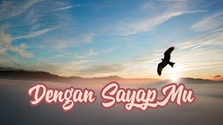 Download lagu DENGAN SAYAPMU - Sari Simorangkir (Lyric) Cover by Michela Thea mp3