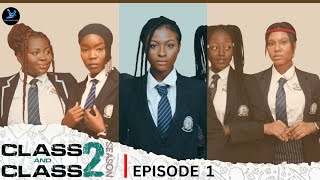 Class and Class : Season 2 | Episode 1