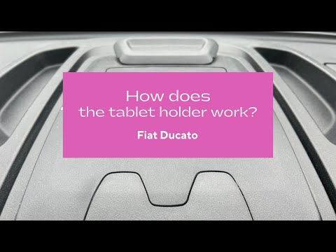 How to open the tablet holder – Fiat Ducato.
