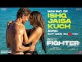 Making of Ishq Jaisa Kuch: Hrithik, Deepika, Vishal-Sheykhar, Shilpa, Kumaar, Bosco-Caesar | Fighter