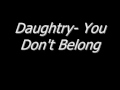 Chris Daughtry - You Don't Belong LYRICS 