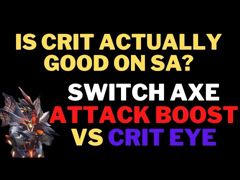 Crit is Better Than You Think - Switch Axe - Attack Boost vs Crit Eye - Monster Hunter Sunbreak