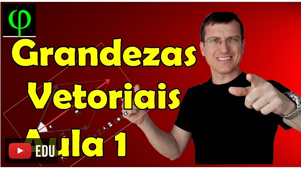 Grandezas vetoriais x escalares - VETORES - Aula 1 - Prof. Marcelo Boaro