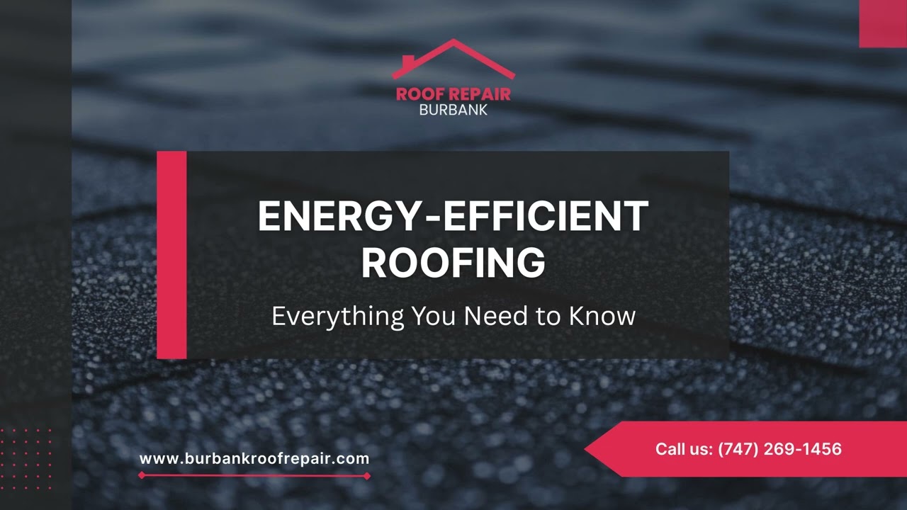 Energy-Efficient Roofing – Everything You Need to Know