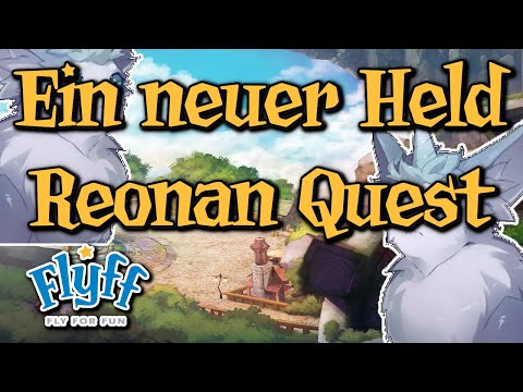 Let's Play Flyff [Slayer, Level 150-H] 1291 - Reonan Quest: Ein neuer Held und Meister Inisis