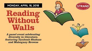 Reading Without Walls: Ilyasah Shabazz + Mahogany L. Browne